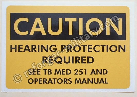 HMMWV M-Serie Caution Hearing Protection Required Decal mit Verweis auf TB MED 251